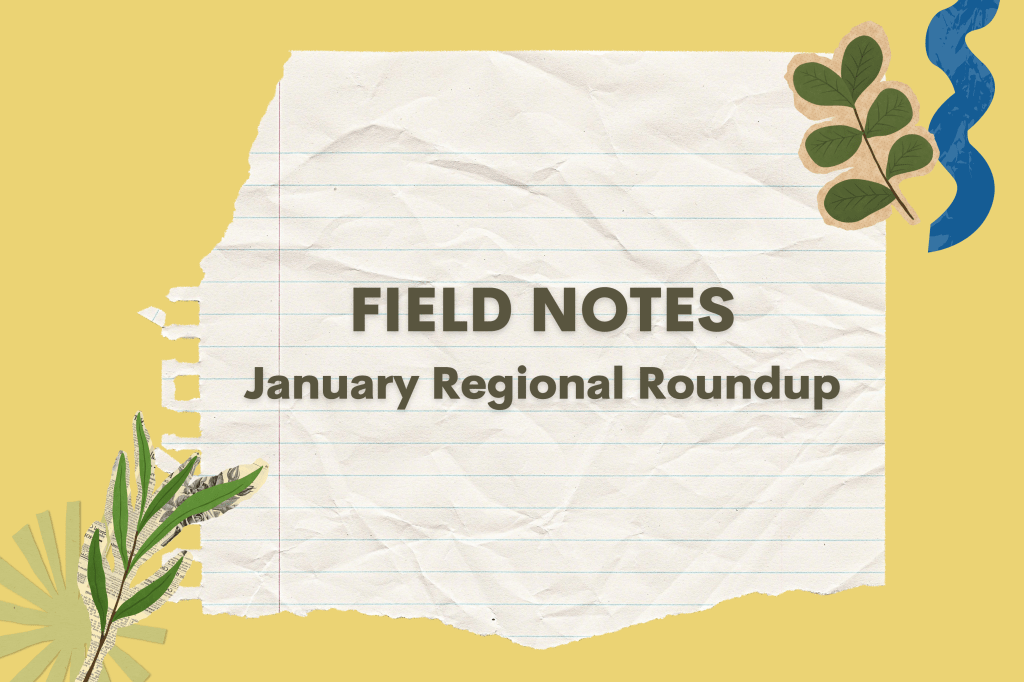 Field Notes January Regional Roundup