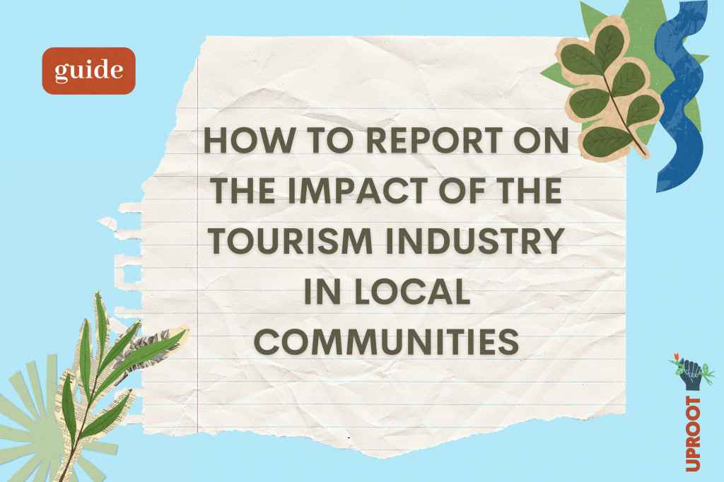 How to Report on the Impact of the Tourism Industry on Local Communities